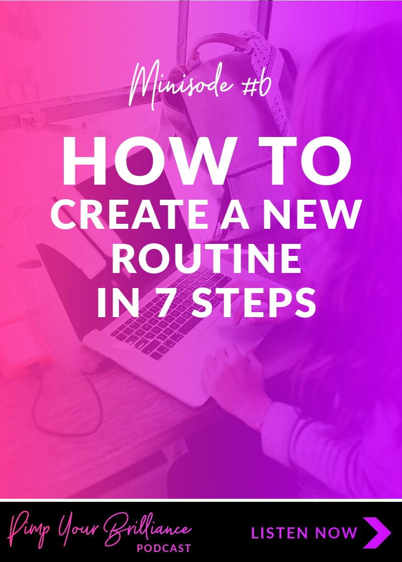 Routines support our goals and help us to accomplish more. Learn how to create a routine that works for you in 7-steps.