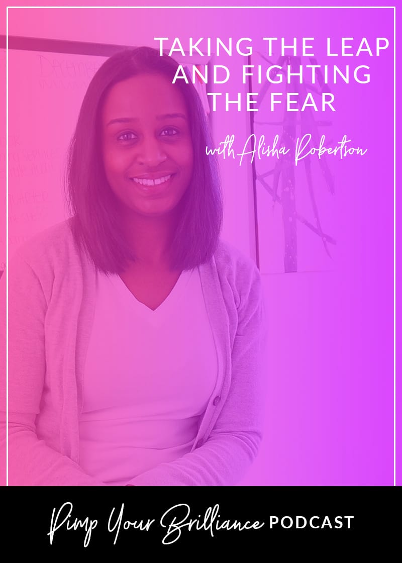 Taking The Leap and Fighting The Fear With Alisha Robertson