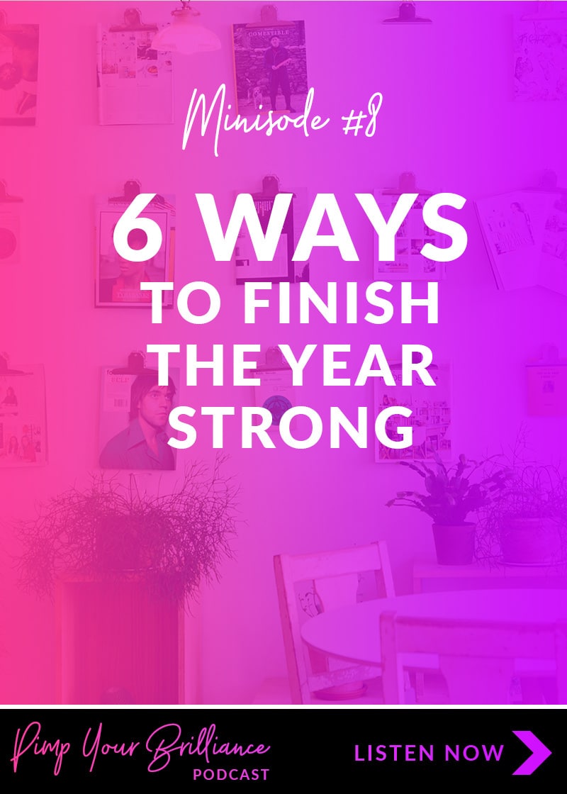 6 Ways To Finish The Year Strong - Take Tiny Action