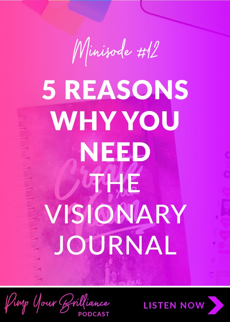 In this episode, I’m sharing a bit of my journey creating the Visionary Journal and giving you 5 important reasons why you need it for 2018.