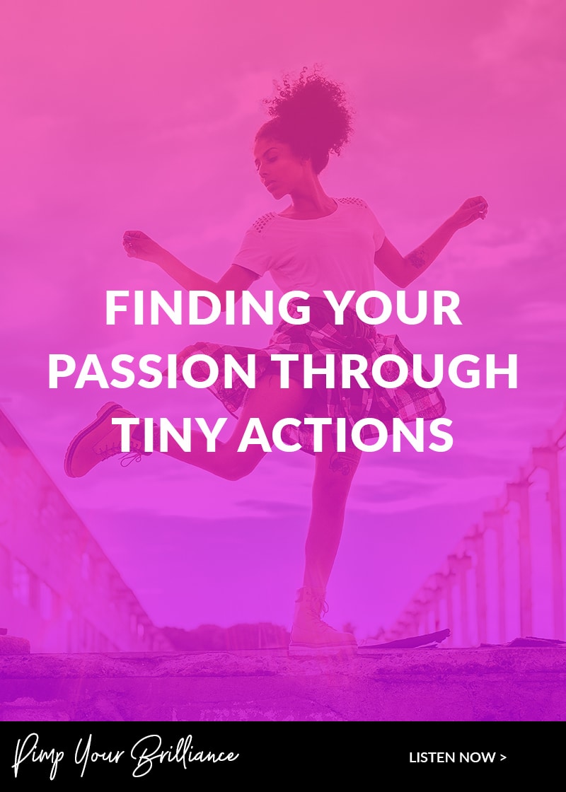 Finding Your Passion Through Tiny Actions Monique Malcolm 