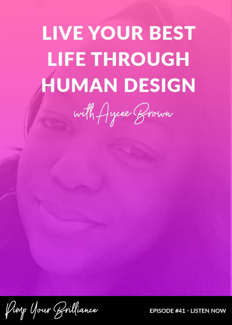 Live Your Best Life Through Human Design With Aycee Brown