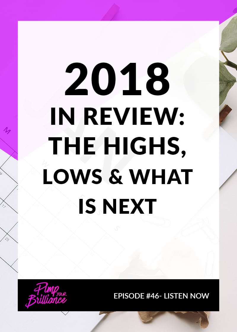 2018 In Review- The Highs, Lows & What’s Next