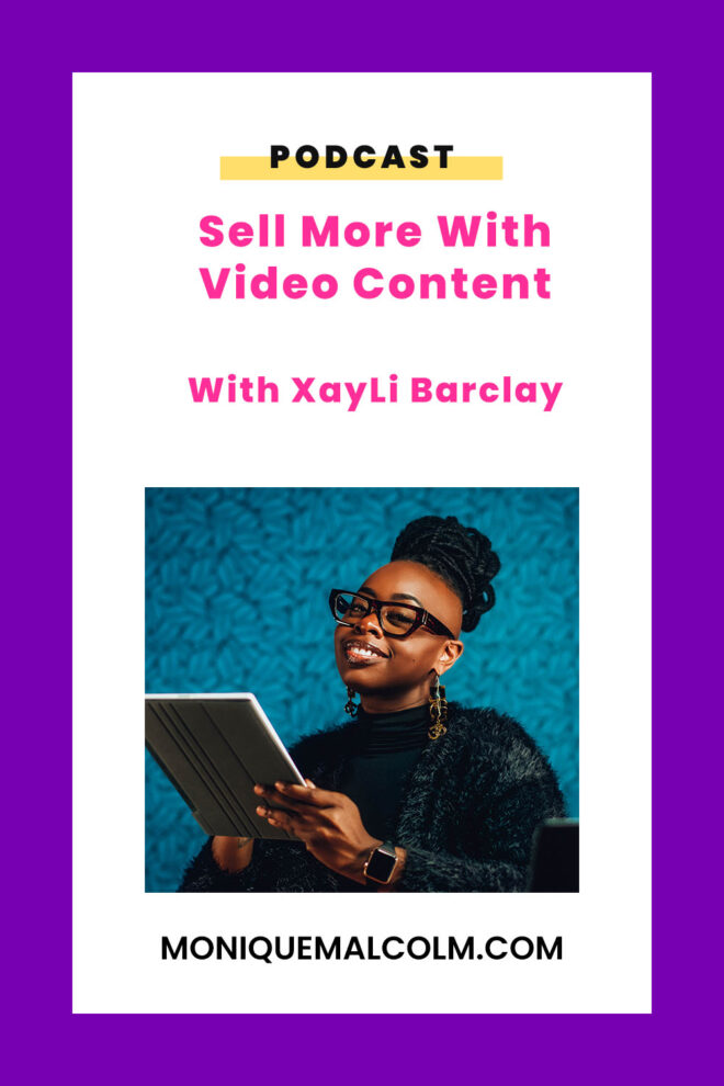 In this episode, Monique talks with video coach XayLi Barclay about how video benefits your brand, how to sell with video, types of video that drive sales, and the importance of showing behind the scenes of your process.