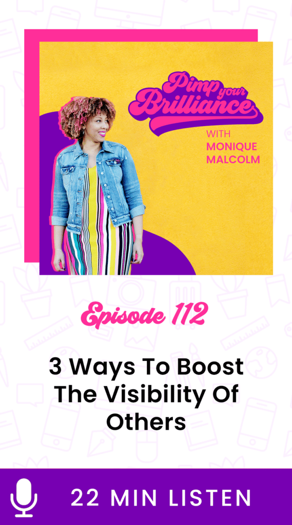 3 Ways To Help Boost The Visibility Of Others